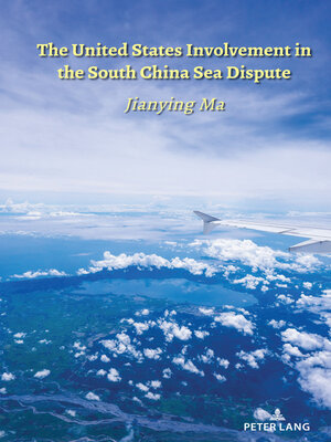 cover image of The United States Involvement in the South China Sea Dispute